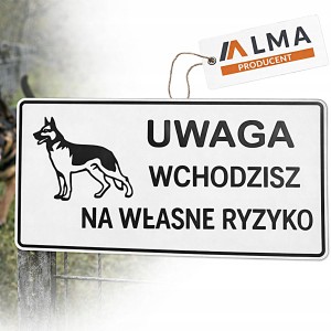 TABLICZKA ALUMINIOWA |UWAGA WCHODZISZ NA WŁASNE RYZYKO | 14x29 cm |PIES
